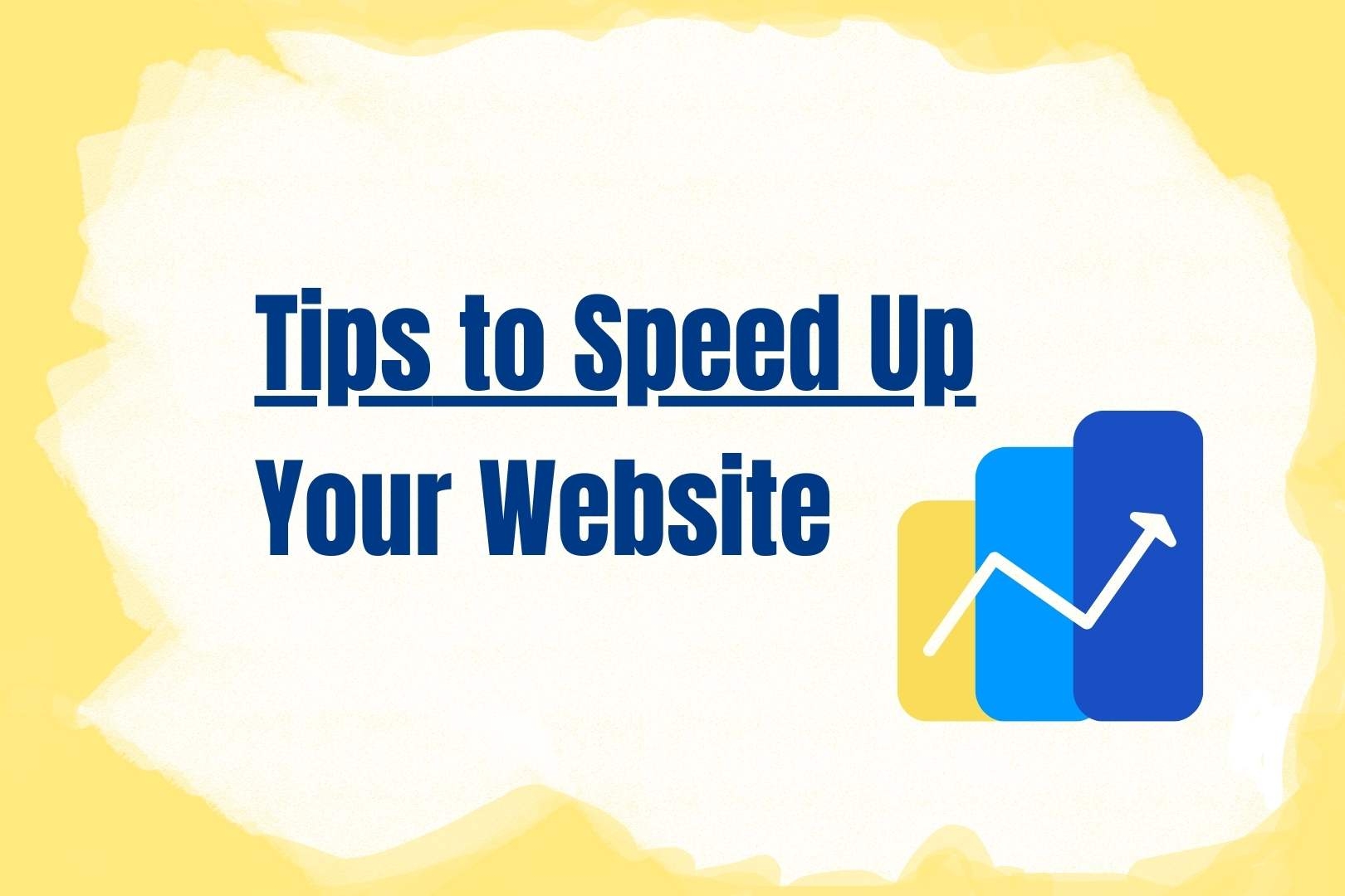 Tips to Speed Up Your Website